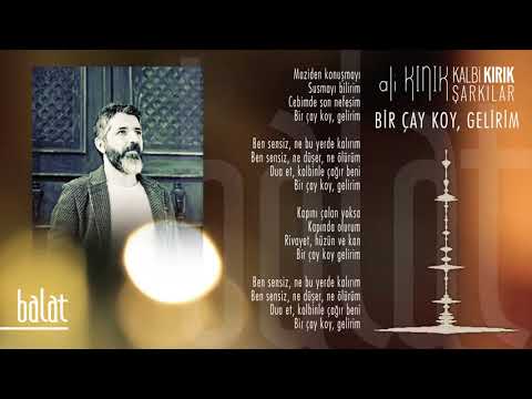 Ali Kınık - Bir Çay Koy Gelirim