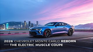 The 2026 Chevrolet Monte Carlo Is Back — A Muscle Legend Reborn With Electric Power