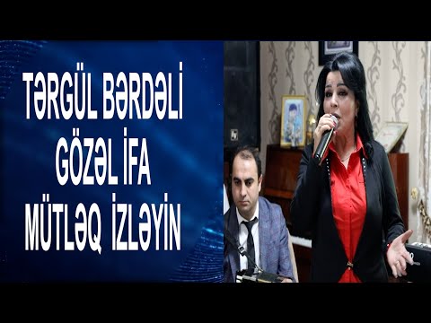 TƏRGÜL BƏRDƏLİ GOZƏL MUGAM