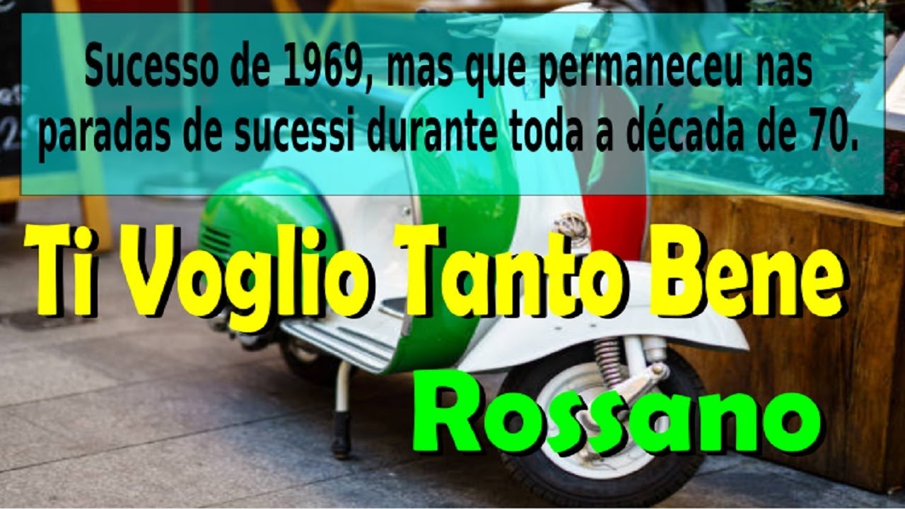 227 TI VOGLIO TANTO BENE ROSSANO