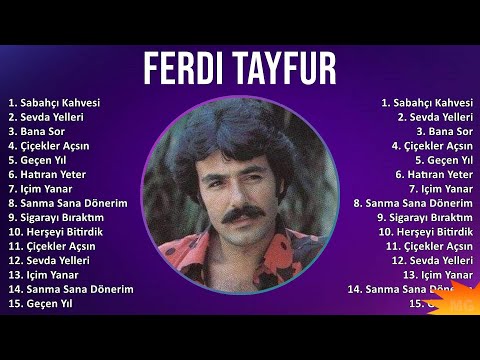 Ferdi Tayfur 2024 MIX Las Mejores Canciones - Sabahçı Kahvesi, Sevda Yelleri, Bana Sor, Çiçekler...