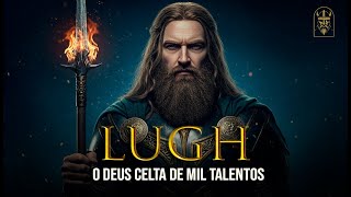 A Lenda De Lugh O Deus Celta Que Era Bom Em Tudo