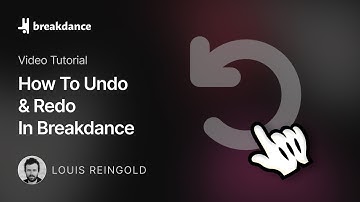 How To Undo & Redo In Breakdance