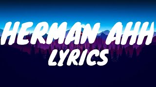 Herman Ahh  Lyrics Video|1M  views|
