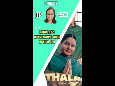 1 Minute OP-ED Episode 23: Kangana's Outstanding Role In Thalaivi