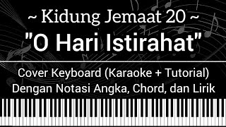Kidung Jemaat 20 - O Hari Istirahat (Not Angka, Chord, Lirik) Cover Keyboard (Karaoke + Tutorial)