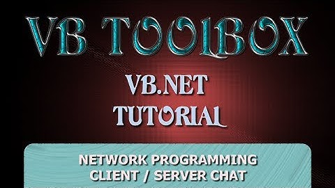 VB.NET Tutorial - Client / Server Network Programming - Simple Chat Application