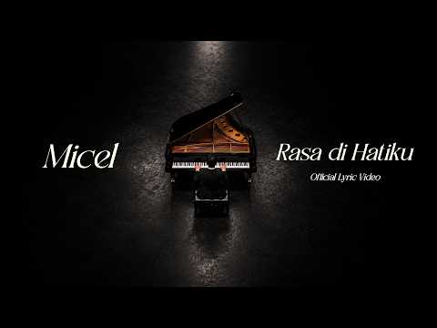 Micel - Rasa Dihatiku (Official Lyric Video)