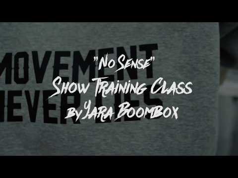 “No Sense” Show Training Class by Yara Boombox