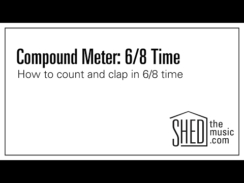 Compound Meter: 6/8 Time