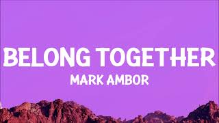 Mark Ambor - Belong Together (Lyrics)