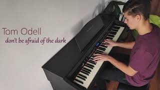 Tom Odell - don't be afraid of the dark Piano