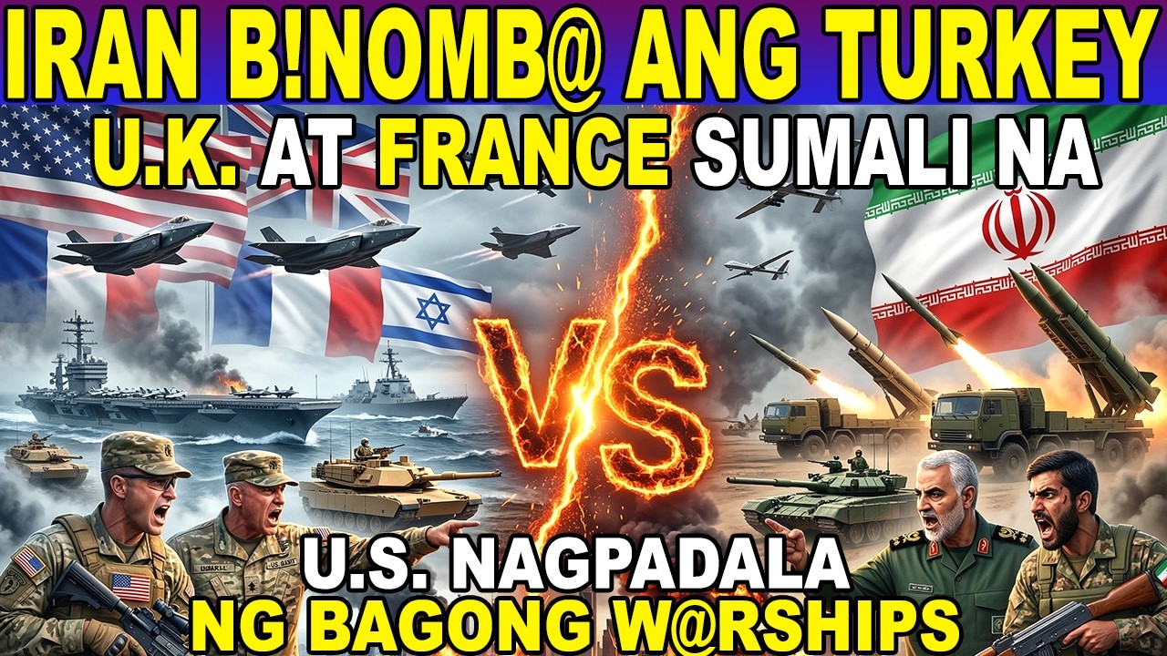 KAGULO NA! IRAN BINOMB@ ang TURKEY! U.K. at FRANCE SUMALI NA RIN sa GULO- U.S. NAGDAGDAG pa ng BARKO