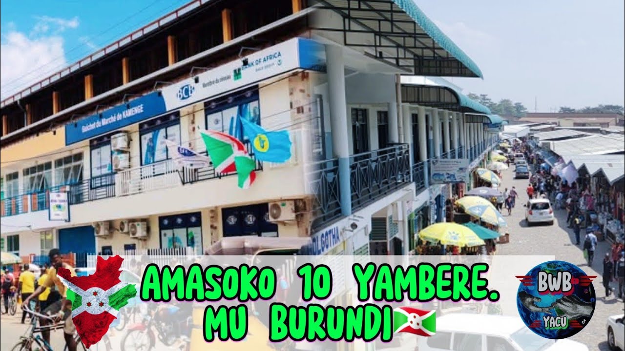 AMASOKO 10 YAMBERE Mu BURUNDI🇧🇮