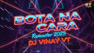 Bota Na Cara - Pvt Remaster 2025 | DJ VINAY VT | The Weeknd Dj Remix #unreleased 