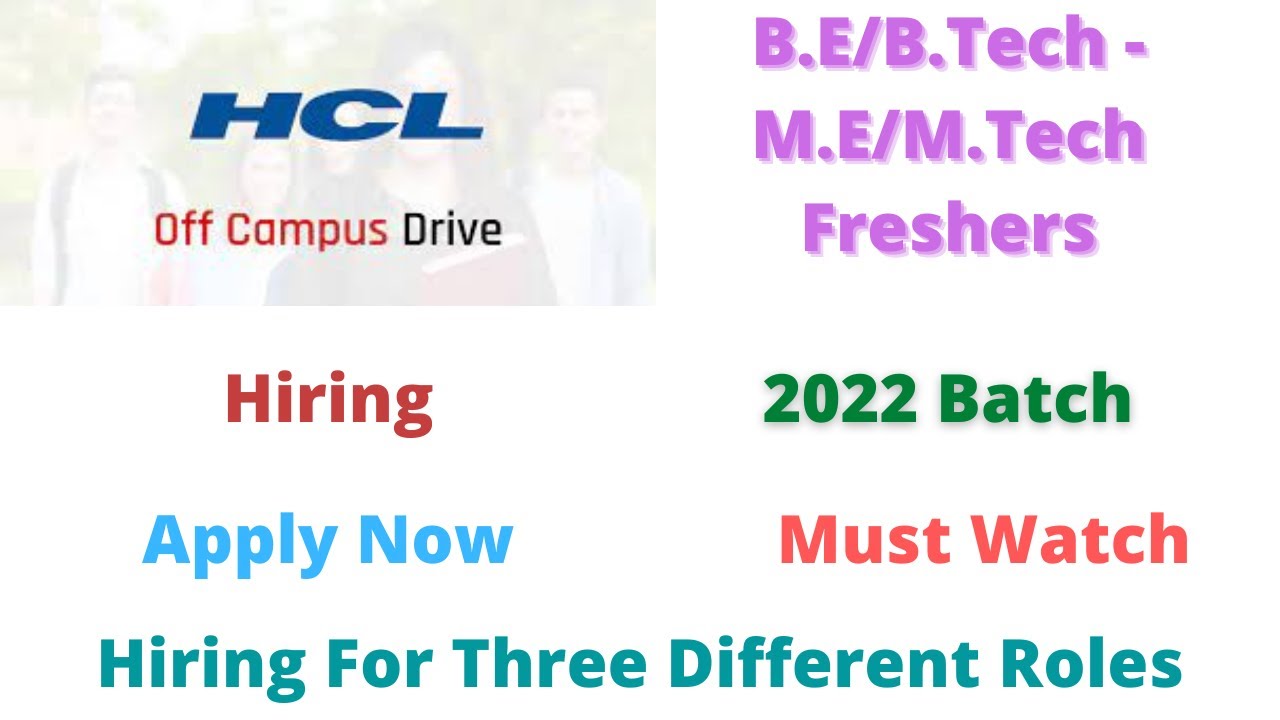 HCL Technologies Job Opportunity - 2022 || Hiring For Multiple Profiles || B.E/B.Tech/M.E/M.Tech