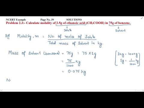 Calculate molality of 2.5g of ethanoic acid (CH3COOH) in 75g of benzene.