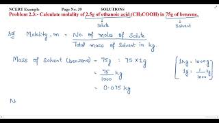 Calculate molality of 2.5g of ethanoic acid (CH3COOH) in 75g of benzene.