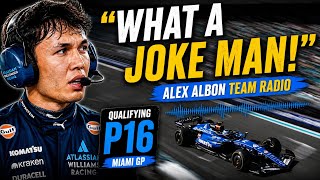 "WHAT A JOKE MAN!": Alex Albon Team Radio after qualifying in P16 for Miami GP 