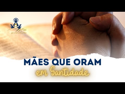 Mães Que Oram Em Santidade