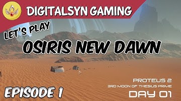 Osiris New Dawn E1 - The Beginning