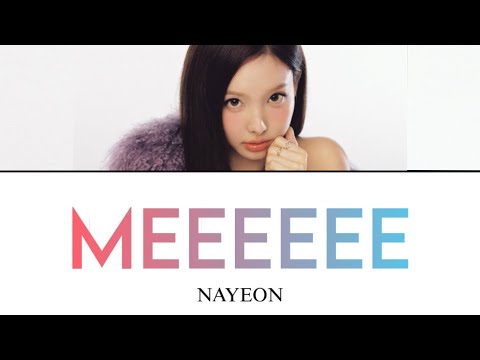 MEEEEEE NAYEON Romantic Japanese Translation Lyrics Lyrics And Composed By NAYEON