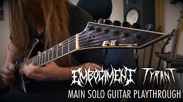 EMBODIMENT - "TYRANT" [SOLO PLAYTHROUGH]