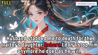 Download Lagu Husband stabbed me to death for the traitor's daughter.Reborn:I don't stop him anymore.he does as... MP3