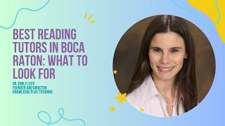 Best Reading Tutors in Boca Raton: What to Look For