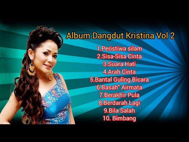 Kristina  - Peristiwa Silam -  Album Dangdut Kristina  - part 2 class=