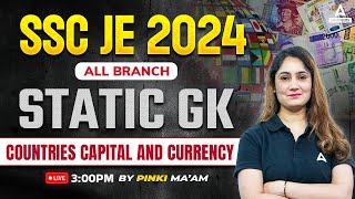 SSC JE 2024 | Countries Capital and Currency | SSC JE Static GK Classes | By Pinki Mam