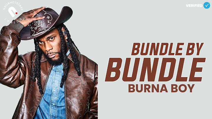 Burna Boy - Bundle by Bundle (Lyrics)