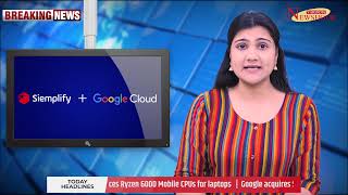 Famous Google acquires Siemplify Wealth