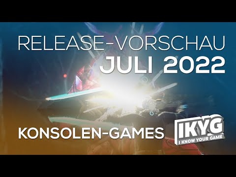 Games-Release-Vorschau - Juli 2022 - Konsole
