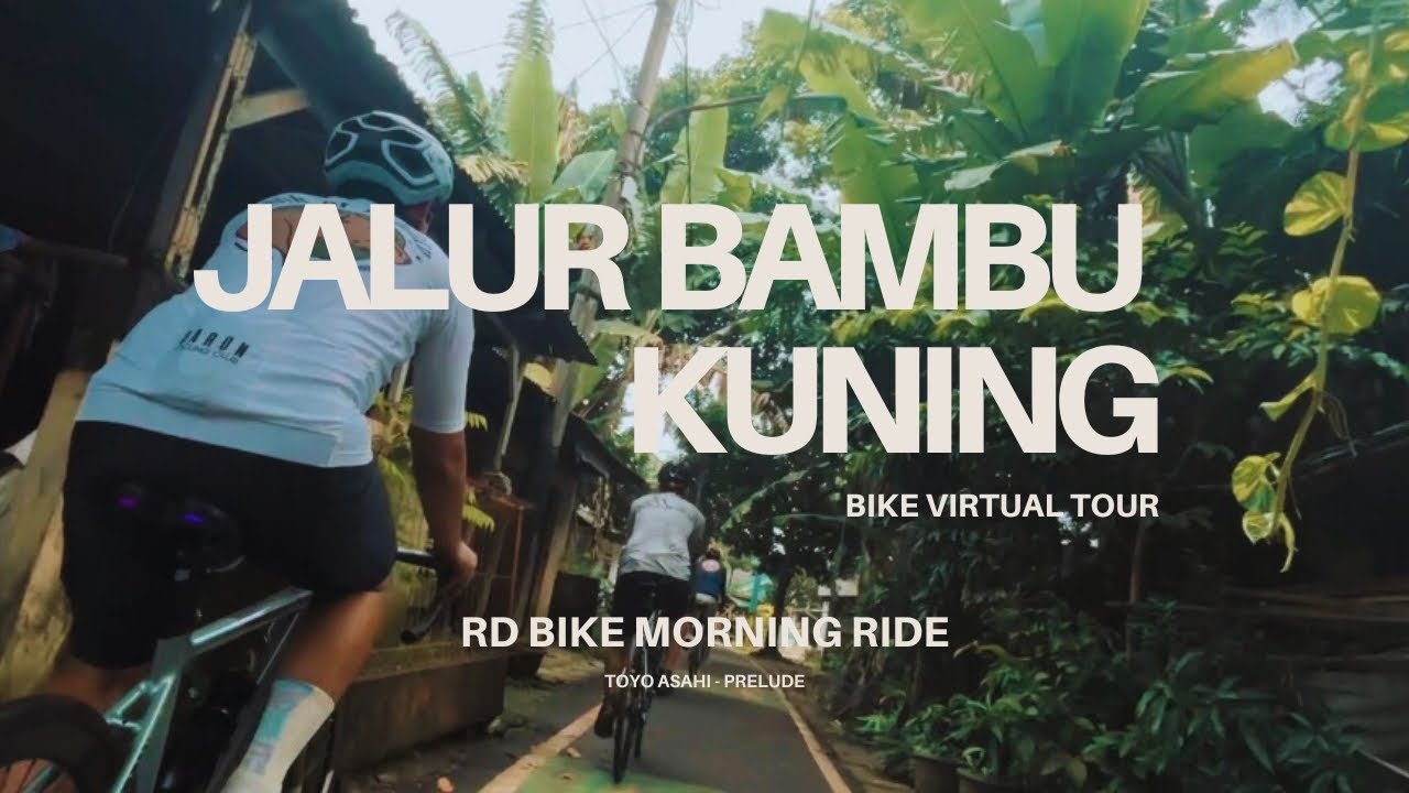 Jalur Bambu Kuning | Virtual Tour Sepeda