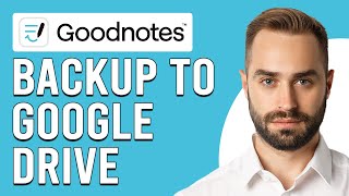 How To Backup GoodNotes To Google Drive (How To Sync GoodNotes To Google Drive)
