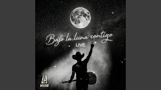 Bajo la Luna Contigo (LIVE) - Leandro Antonio