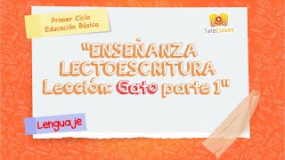 ENSEÑANZA LECTOESCRITURA - Lección Gato Parte 1