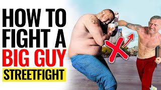 How to Fight a Big Fat Stronger Guy (Streetfight)