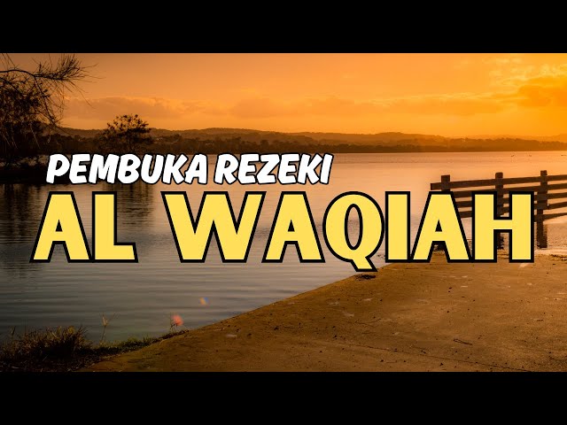 SURAT AL WAQIAH PENARIK REZEKI class=
