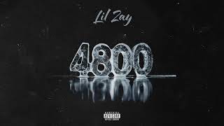 Lil Zay - 4800 [Official Audio]