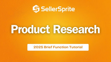 Product Research | New User’s Function Tutorial to SellerSprite【2025】