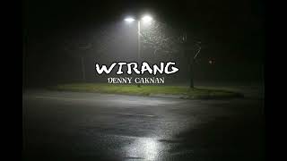 WIRANG - DENNY CAKNAN (slowed reverb)
