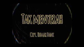 Download Lagu Tak Menyerah - Humar Dani (VIsualizer) MP3