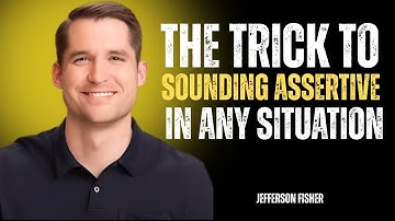 THE TRICK TO SOUNDING ASSERTIVE IN ANY SITUATION | THE BEST MOTIVATIONAL SPEECH THE JEFFERSON FISHER