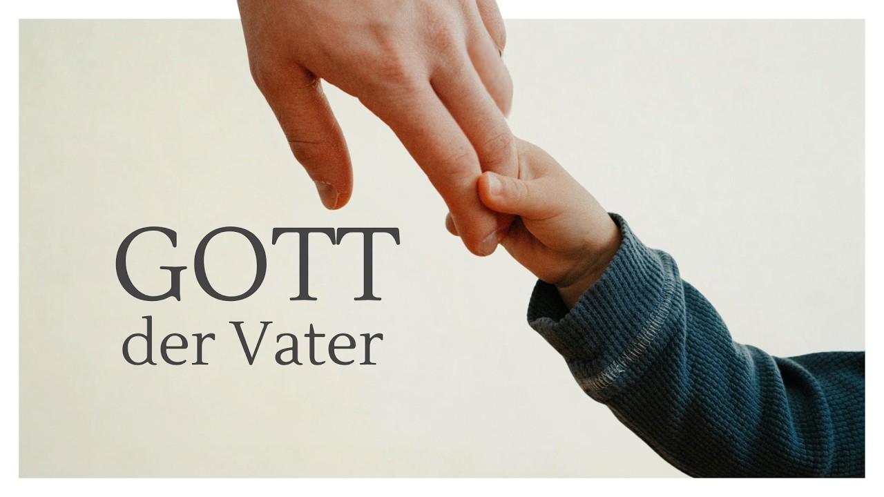 Gott, der Vater