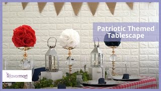 Patriotic Themed Tablescape | DIY Party Décor | eFavormart.com