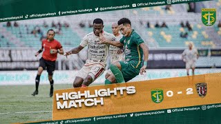 HIGHLIGHTS MATCH | PERSEBAYA 0 - 2 BALI UNITED FC |  PERSEBAYA
