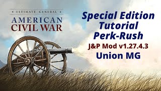 Ultimate General: Civil War │ J&P Mod │ Union │Perk-Rushing to Shiloh
