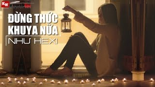 Đừng Thức Khuya Nữa (Cover) - Như Hexi [ Video Lyrics ]